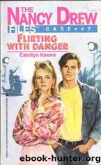 Flirting With Danger by Keene Carolyn
