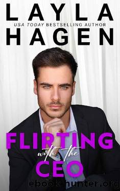 Flirting With The CEO: A Grumpy-Sunshine Romance (The Whitley Brothers) by Layla Hagen