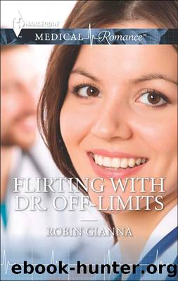 Flirting with Dr. Off-Limits by Robin Gianna