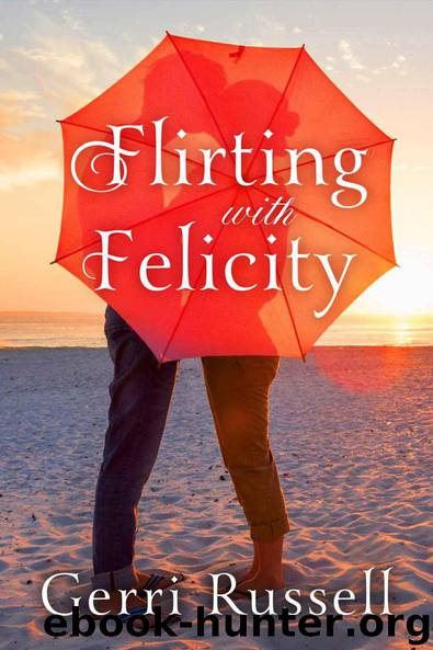 Flirting with Felicity by Gerri Russell