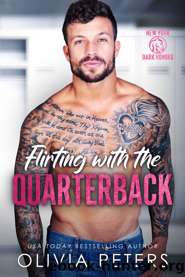 Flirting with the Quarterback: A Grumpy Sunshine Forbidden Sports Romance by Olivia Peters