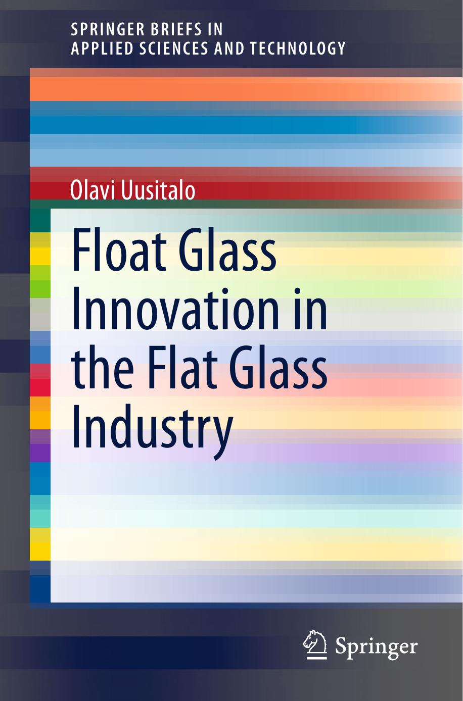 Float Glass Innovation in the Flat Glass Industry (2014) by Unknown