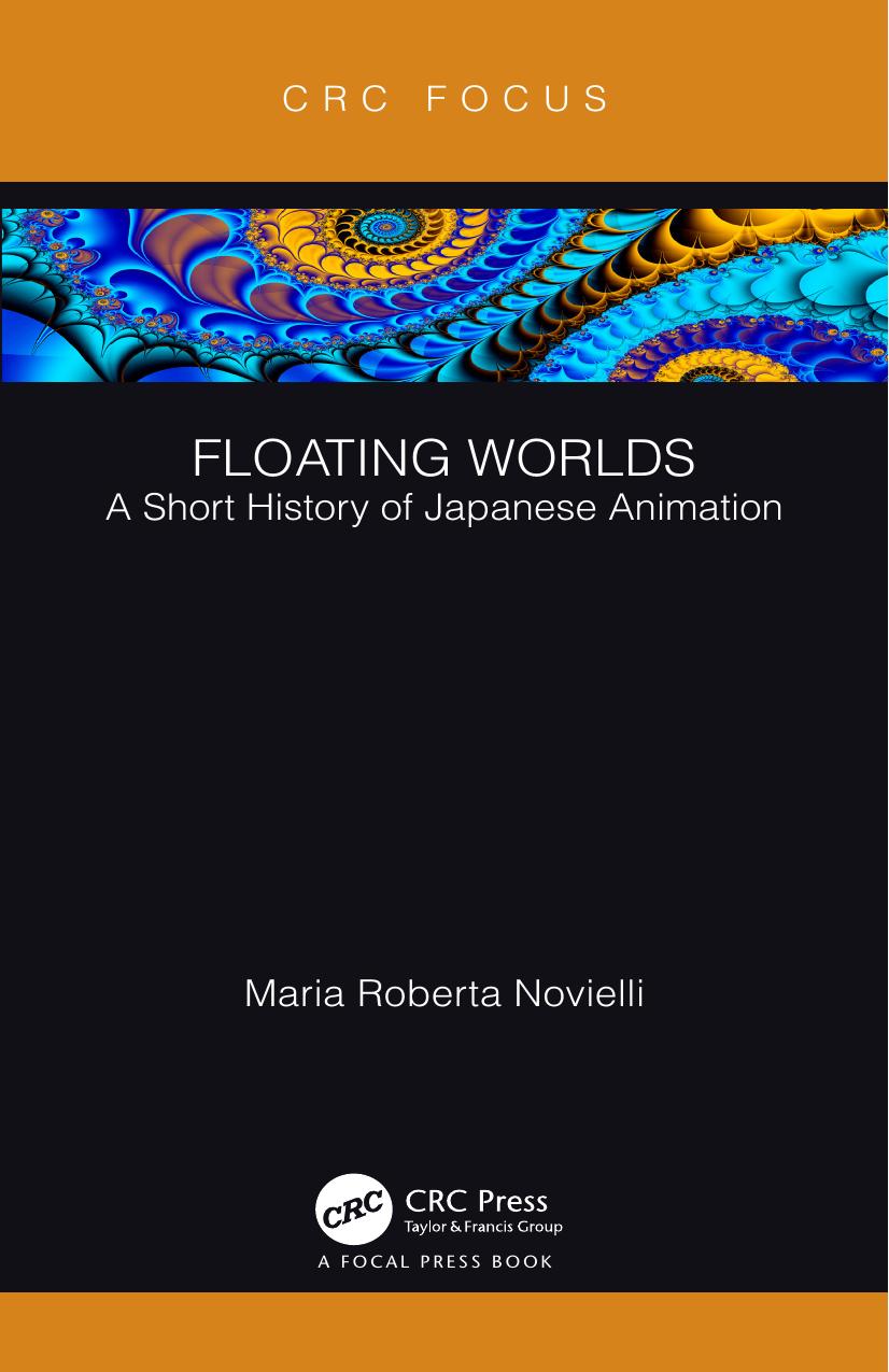 Floating worlds : a short history of Japanese animation by Novielli Maria Roberta