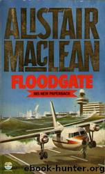 Floodgate by Alistair Maclean