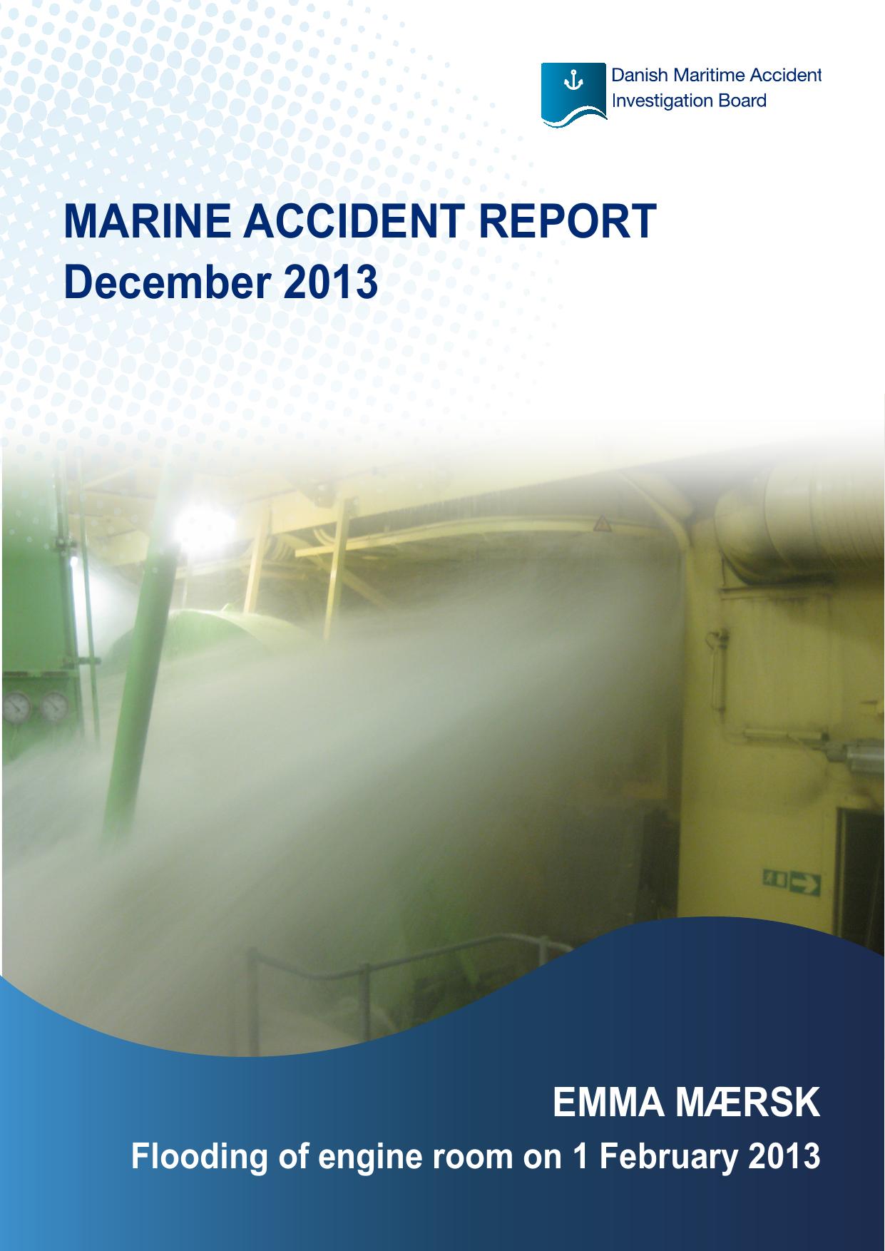 Flooding of engine room by EMMA MÆRSK on 1 December 2013