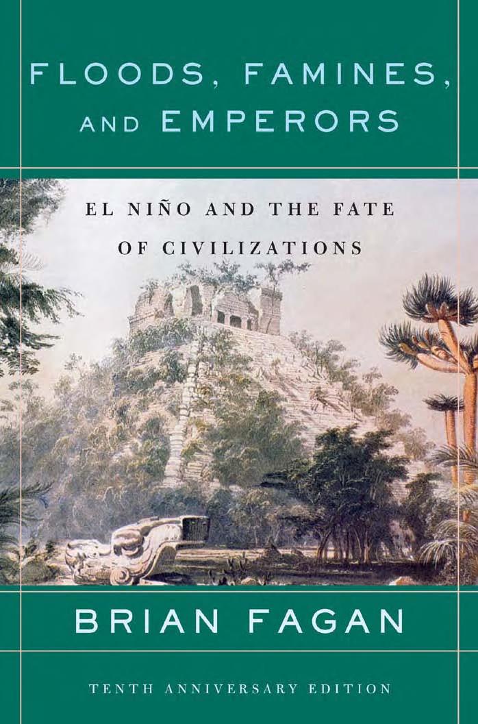 Floods, Famines, and Emperors: El Nino and the Fate of Civilizations by Brian Fagan