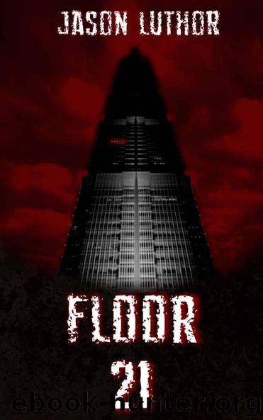 Floor 21 by Jason Luthor