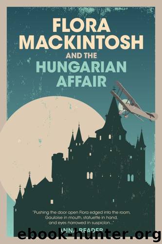 Flora Mackintosh and The Hungarian Affair by Anna Reader