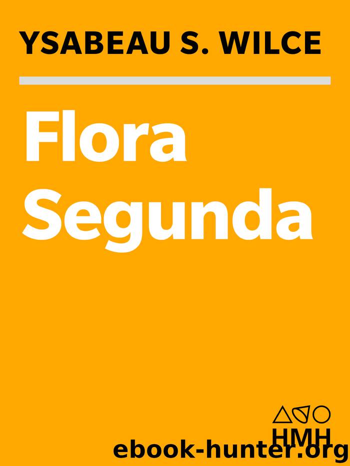 Flora Segunda by Ysabeau S. Wilce
