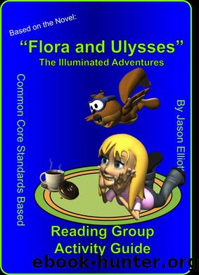 Flora and Ulysses Reading Activity Guide by Jason Elliott