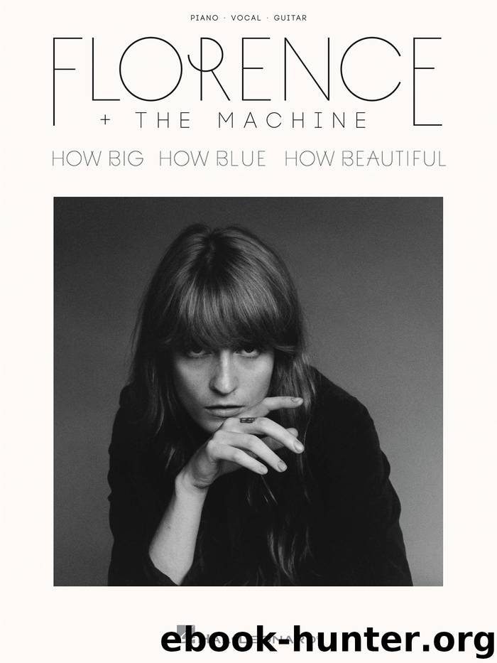 Florence + the Machine--How Big, How Blue, How Beautiful Songbook by Florence + The Machine