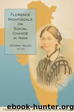 Florence Nightingale on Social Change in India by Florence Nightingale; Gérard Vallée; Lynn McDonald