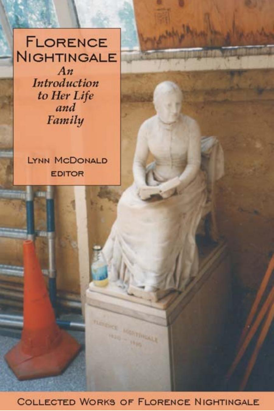 Florence Nightingale: An Introduction to Her Life and Family: Collected Works of Florence Nightingale by Lynn McDonald