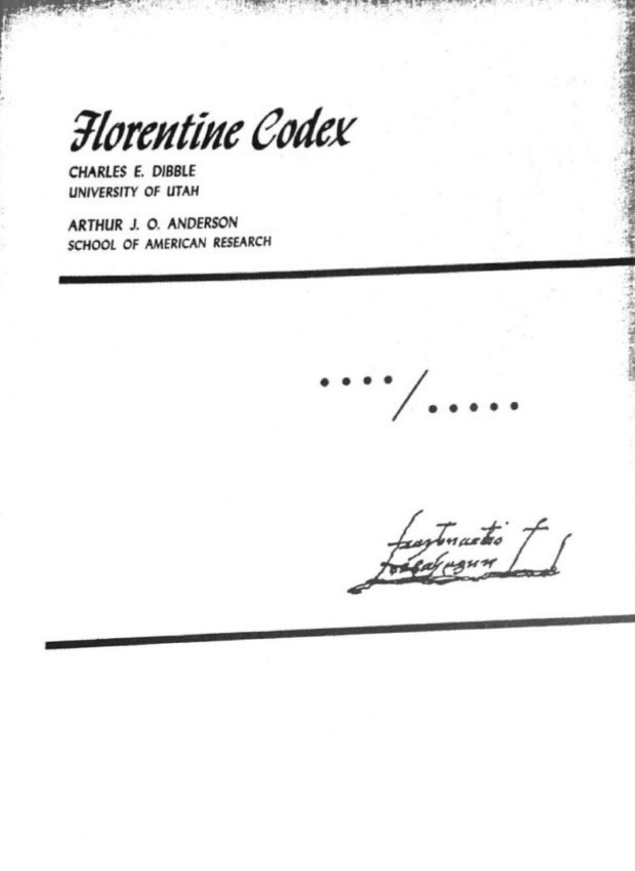Florentine Codex- The General History of The Things of New Spain- Volume 5, Book 4 The Soothsayers and Book 5 The Omens by Anderson Arthur J. O.; de Sahagún Bernardino; Dibble Charles E