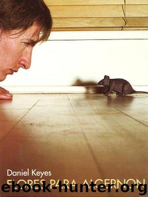 Flores para Algernon(c.2) by Daniel Keyes