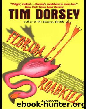 Florida Roadkill: A Novel by Tim Dorsey