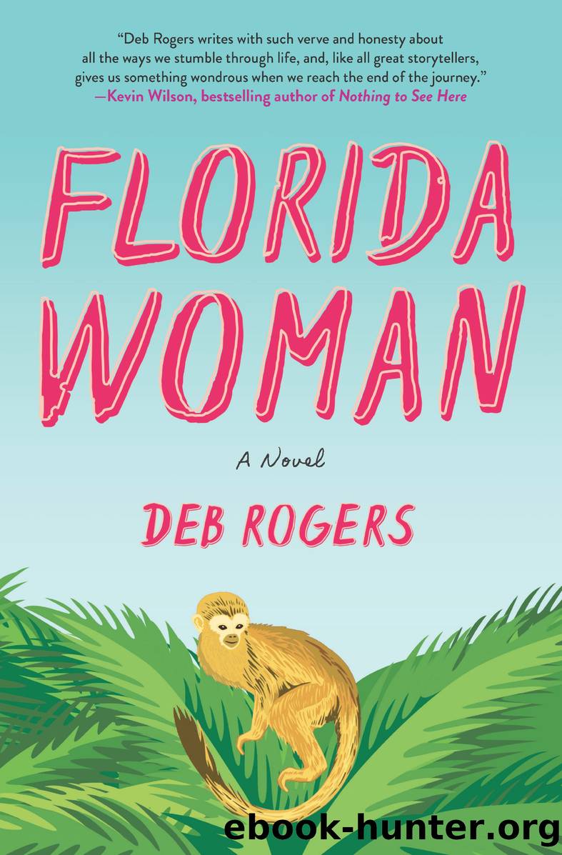 Florida Woman by Deb Rogers