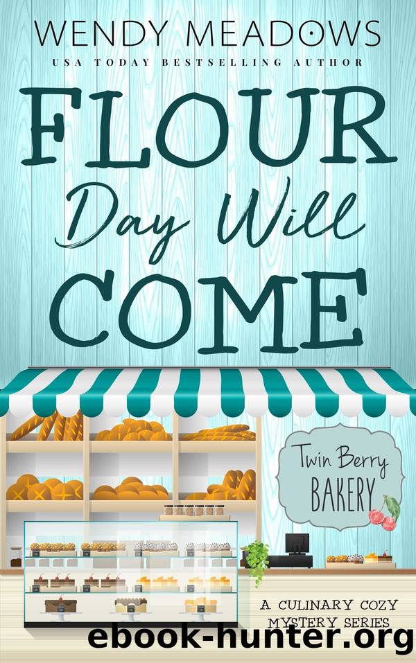 Flour Day will Come by Wendy Meadows