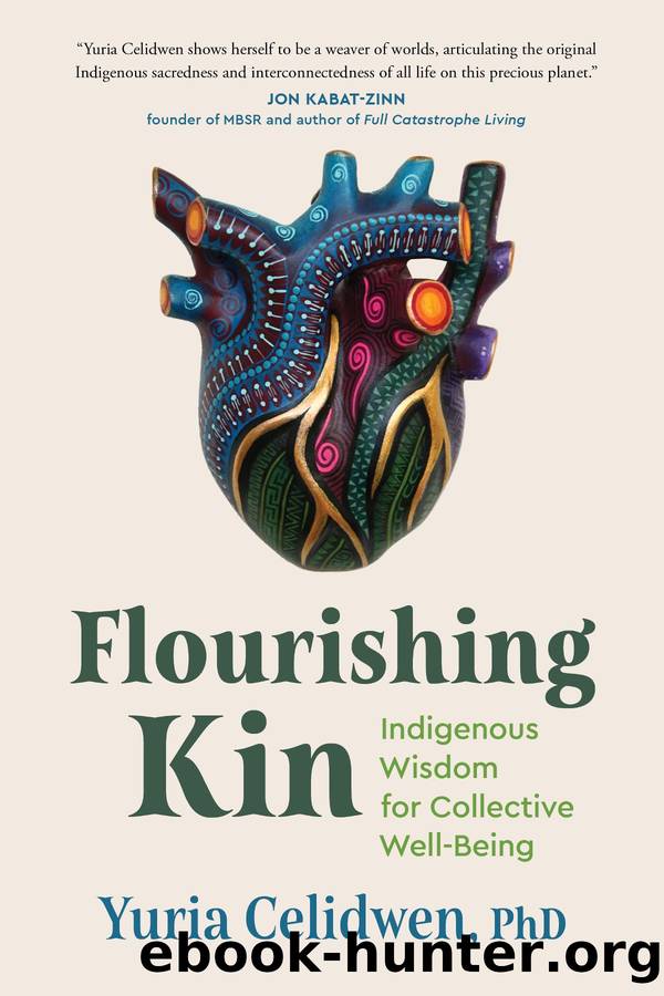 Flourishing Kin by Yuria Celidwen Ph.D