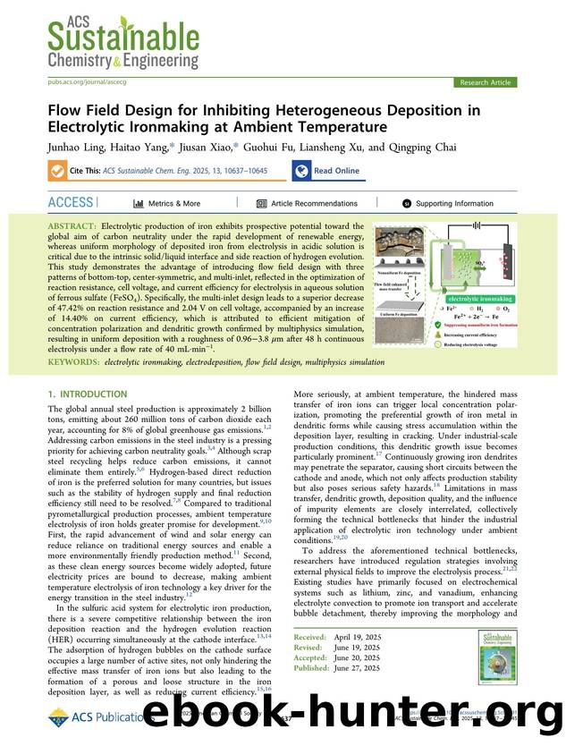 Flow Field Design for Inhibiting Heterogeneous Deposition in Electrolytic Ironmaking at Ambient Temperature by Junhao Ling Haitao Yang Jiusan Xiao Guohui Fu Liansheng Xu and Qingping Chai