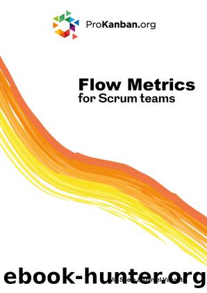Flow Metrics for Scrum Teams by Daniel Vacanti and Will Seele