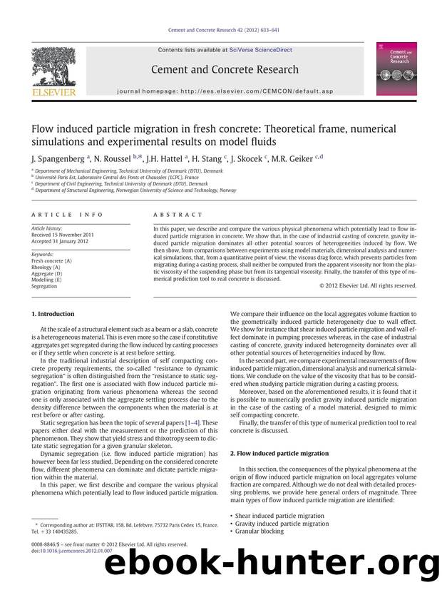 Flow induced particle migration in fresh concrete: Theoretical frame, numerical simulations and experimental results on model fluids by J. Spangenberg & N. Roussel & J.H. Hattel & H. Stang & J. Skocek & M.R. Geiker