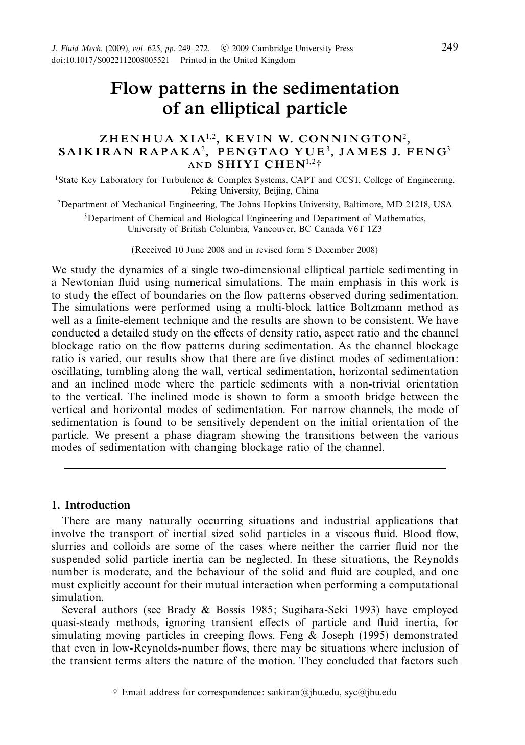 Flow patterns in the sedimentation of an elliptical particle by ZHENHUA XIA KEVIN W. CONNINGTON SAIKIRAN RAPAKA PENGTAO YUE JAMES J. FENG SHIYI CHEN