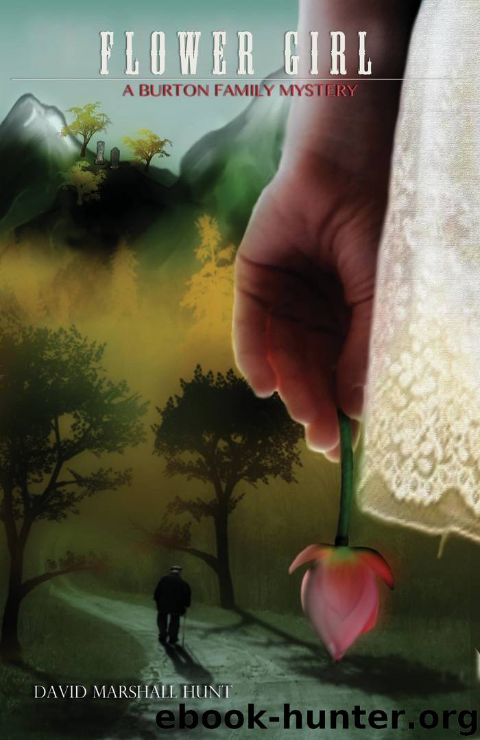 Flower Girl: A Burton Family Mystery by David Marshall Hunt