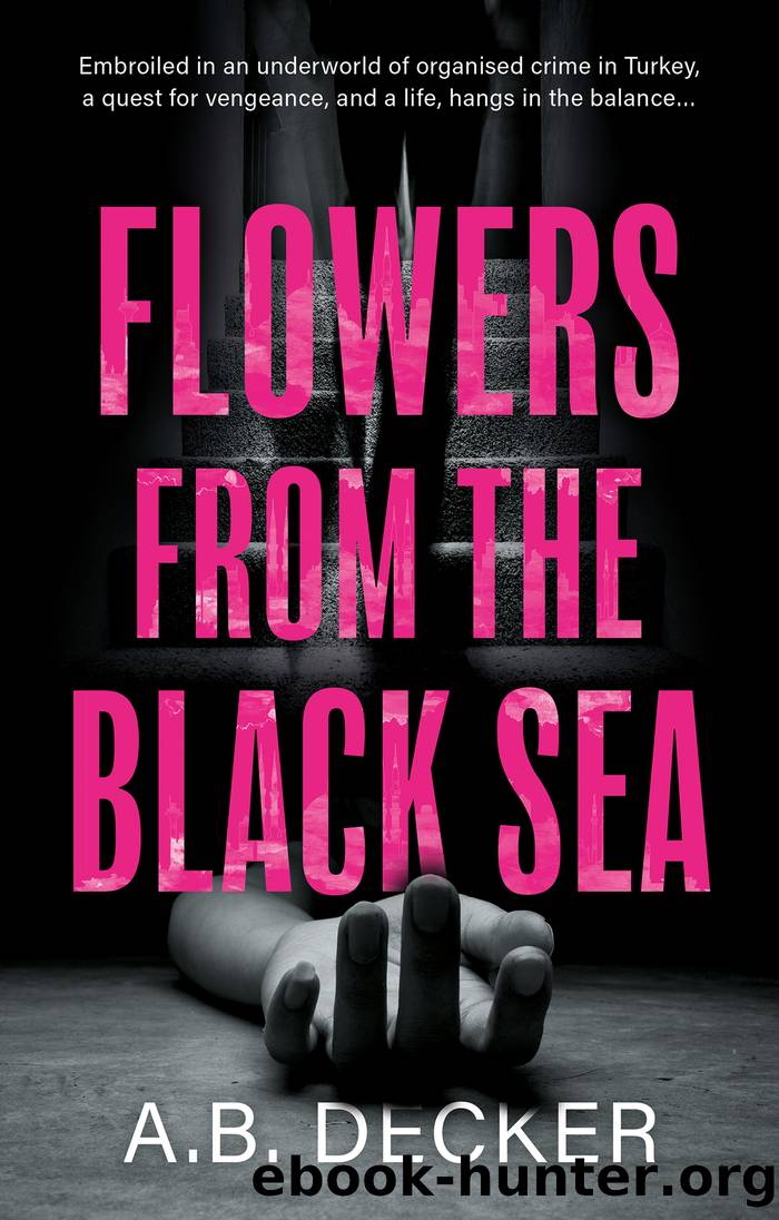 Flowers from the Black Sea by A.B. Decker