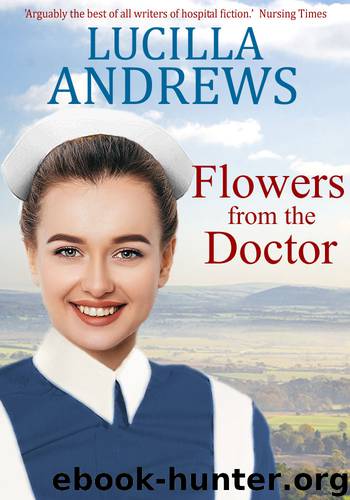 Flowers from the Doctor by Lucilla Andrews
