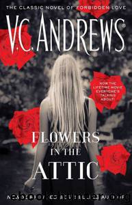 Flowers in the Attic by V. C. Andrews