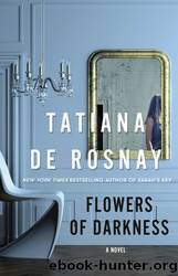 Flowers of Darkness by Rosnay Tatiana de