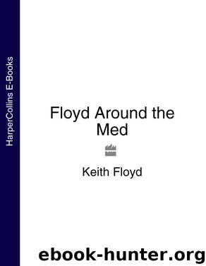 Floyd Around the Med by Keith Floyd