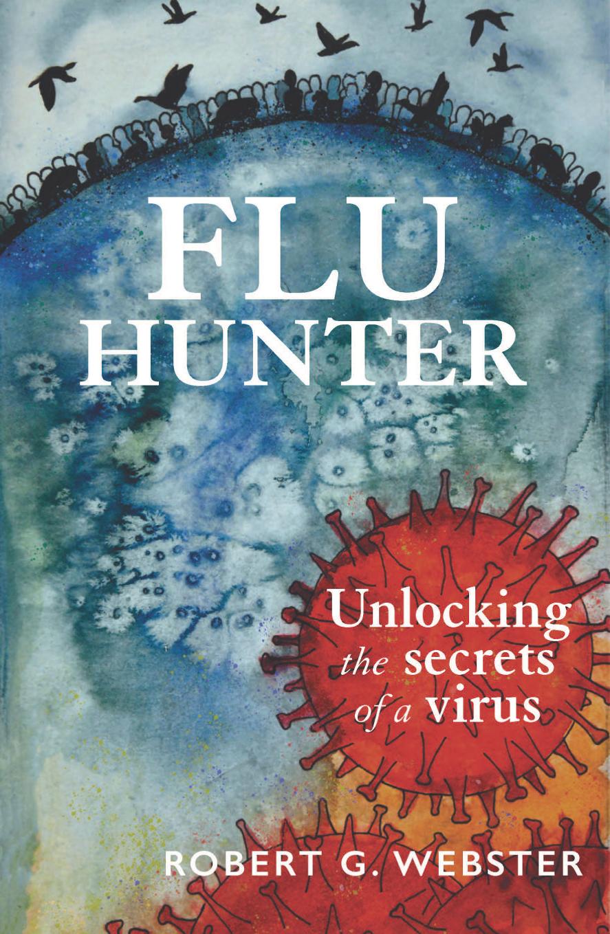 Flu Hunter: Unlocking the Secrets of a Virus by Unknow