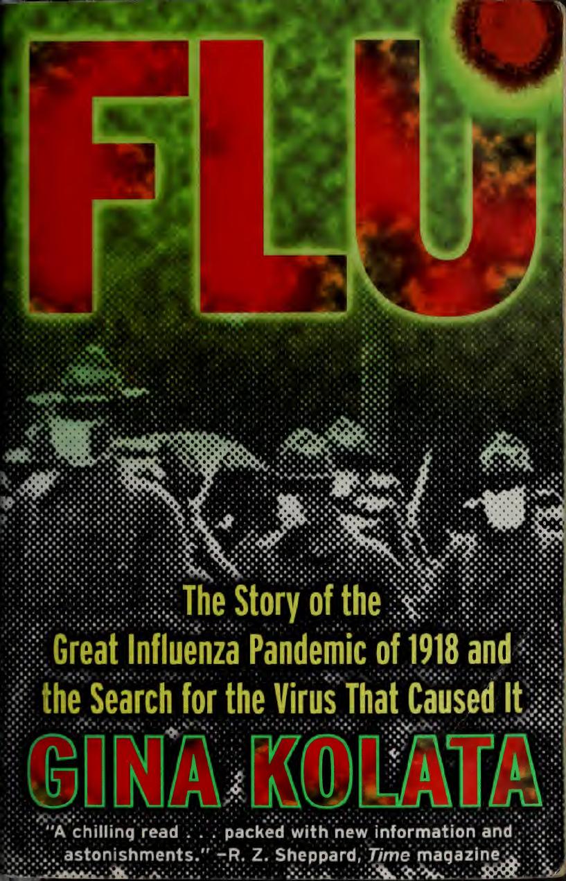 Flu Influenza: The Story of the Great Influenza Pandemic of 1918 and the Search for the Virus That Caused It by Gina Kolata