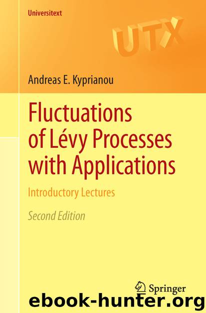 Fluctuations of Lévy Processes with Applications by Andreas E. Kyprianou