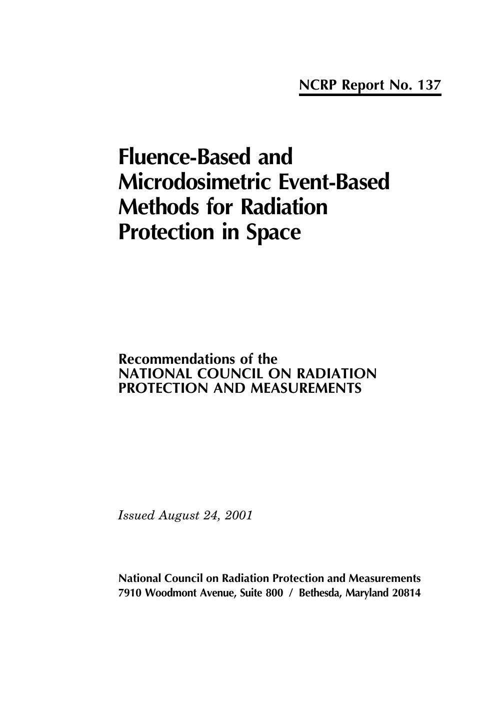 Fluence-Based and Microdosimetric Event-Based Methods for Radiation Protection in Space (Ncrp Report, No. 137) by National Council on Radiation Protection and Measurements