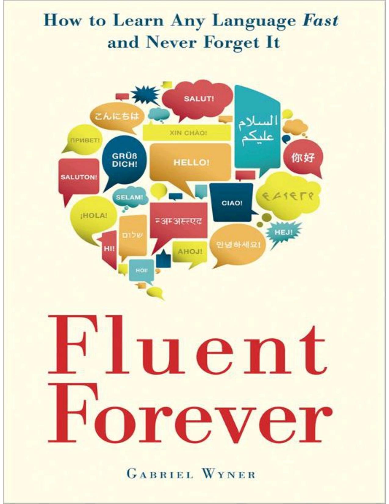 Fluent Forever : How to Learn Any Language Fast and Never Forget It (9780385348102) by Wyner Gabriel