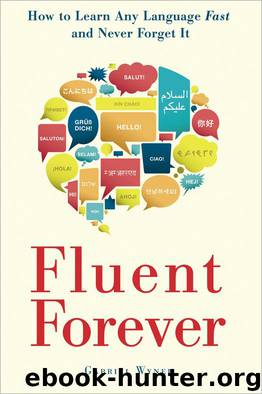 Fluent Forever: How to Learn Any Language Fast and Never Forget It by Gabriel Wyner
