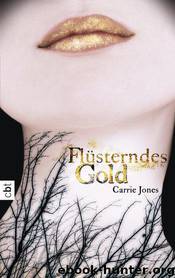 Fluesterndes Gold by Jones Carrie