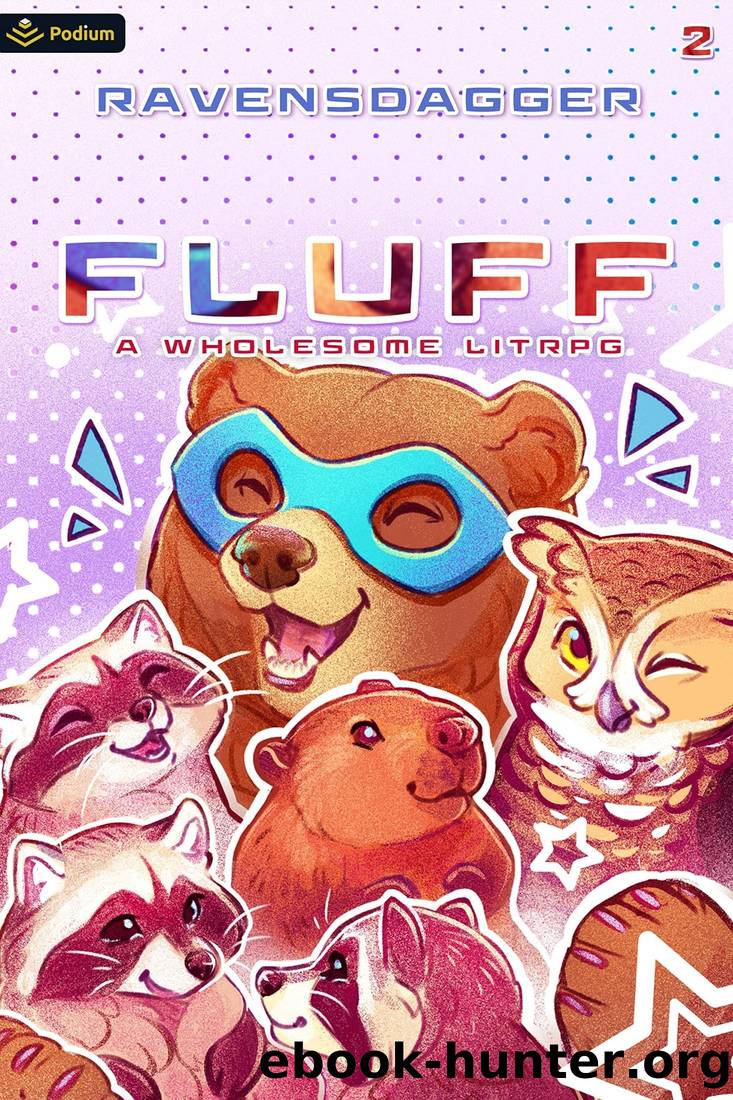 Fluff 2: A Wholesome LitRPG by Ravensdagger