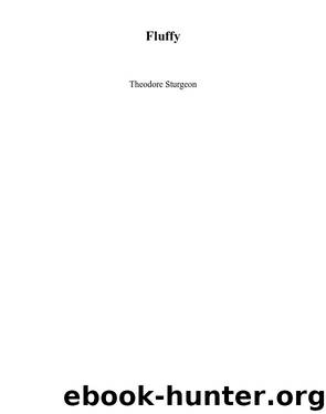 Fluffy by Theodore Sturgeon