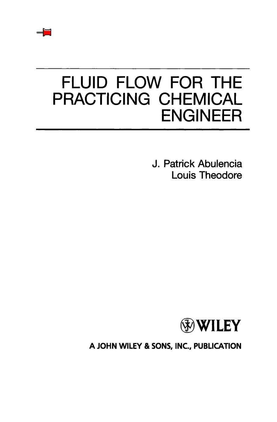 Fluid Flow for the Practicing Chemical Engineer (Repost) by James P. Abulencia Louis Theodore