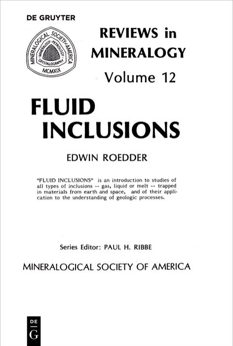 Fluid Inclusions (Reviews in Mineralogy, Volume 12) by Edwin Roedder