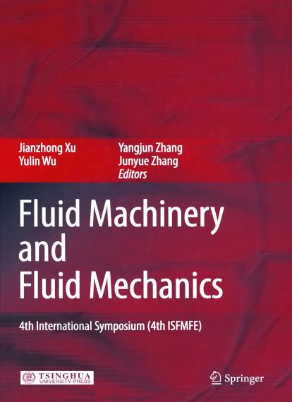 Fluid Machinery and Fluid Mechanics: 4th International Symposium (4th ISFMFE) by Jianzhong Xu Yulin Wu Yangjun Zhang Junyue Zhang