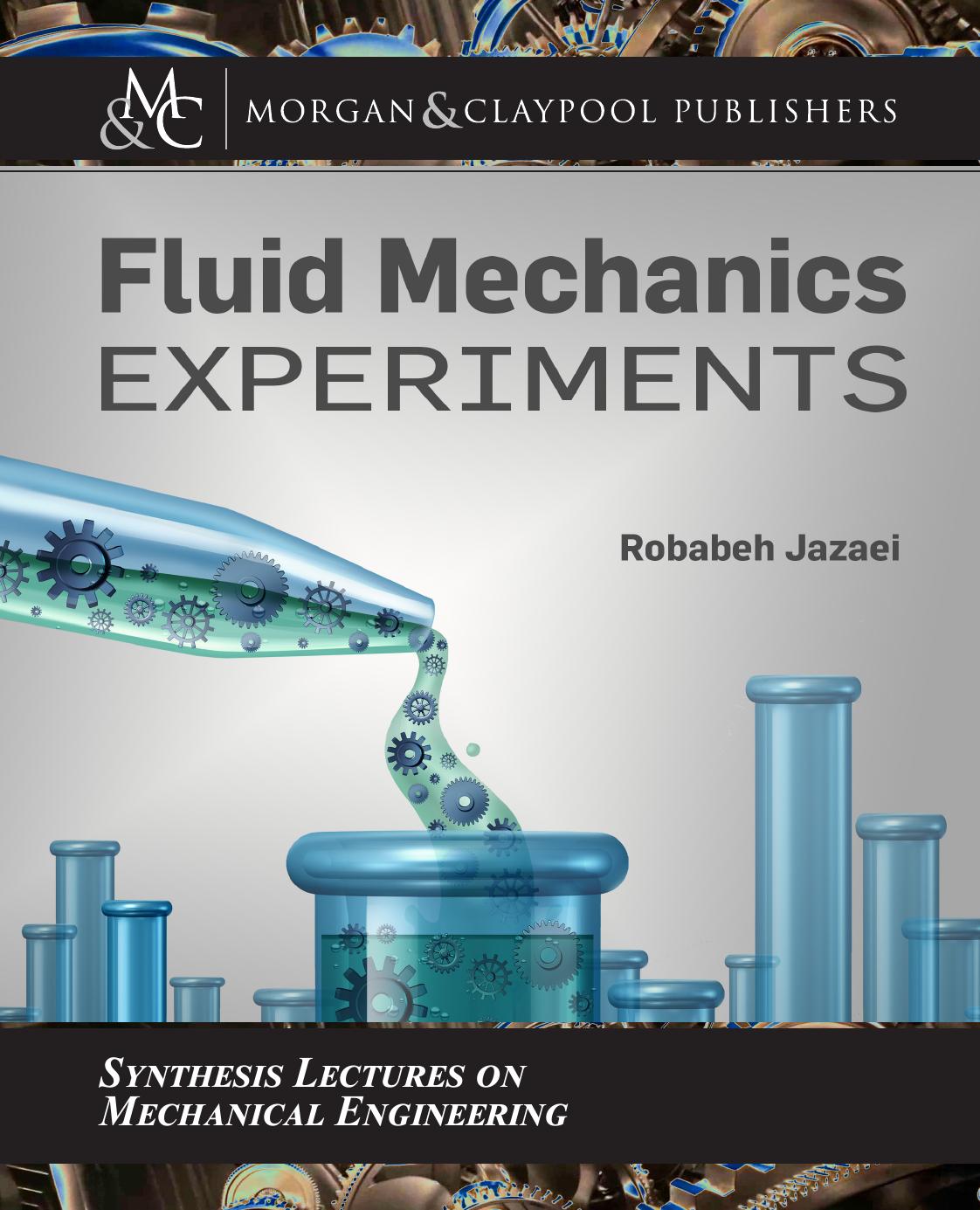 Fluid Mechanics Experiments by Robabeh Jazaei