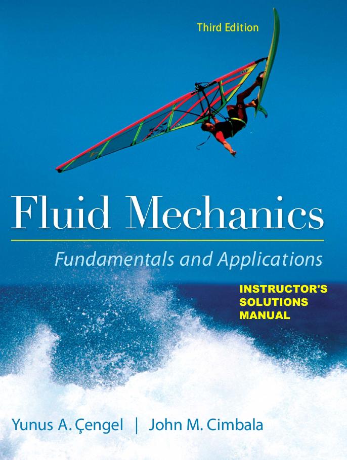 Fluid Mechanics Fundamentals and Applications 3rd Edition Solutions Manual by Yunus Cengel John Cimbala