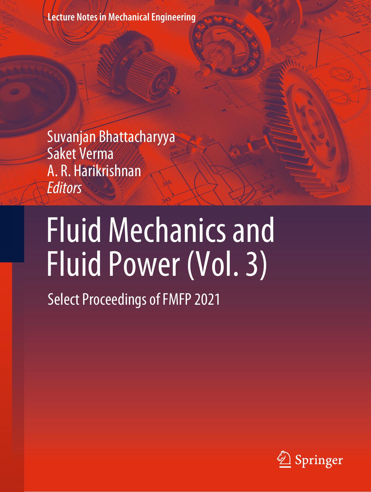 Fluid Mechanics and Fluid Power (Vol. 3): Select Proceedings of FMFP 2021 by Suvanjan Bhattacharyya Saket Verma A. R. Harikrishnan