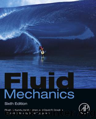 Fluid Mechanics by Pijush K. Kundu & Ira M. Cohen & David R. Dowling