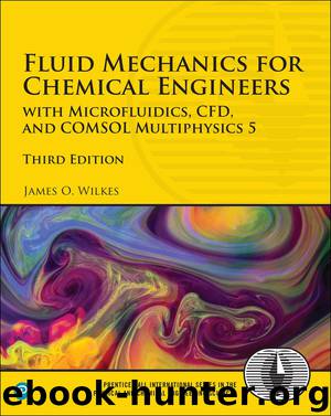 Fluid Mechanics for Chemical Engineers by Wilkes James O